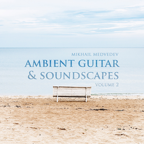 Ambient Guitar And Soundscapes vol.2